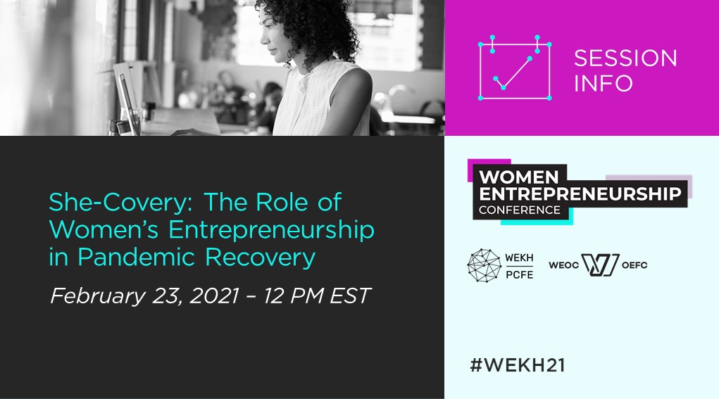 A graphic advertising “She-Covery: The Role of Women’s Entrepreneurship in Pandemic Recovery” featuring a photograph of a woman seated at a computer and the hashtag “#WEKH21”